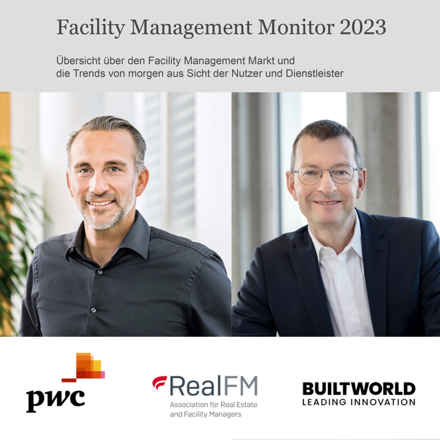 Folge 107 - Dirk Otto & David Rouven Möcker - RealFM & PwC - Facility Management Monitor 2023